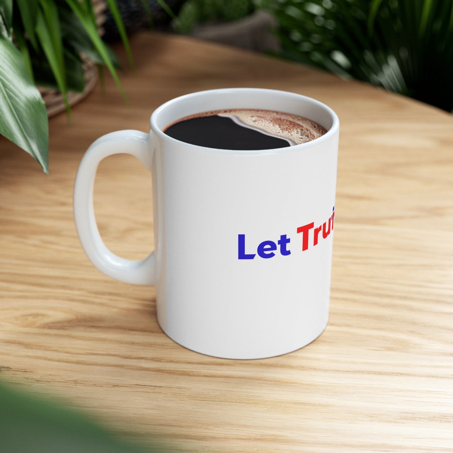 Let Truth (Trump) Prevail Slogan Ceramic Mug (11 oz)