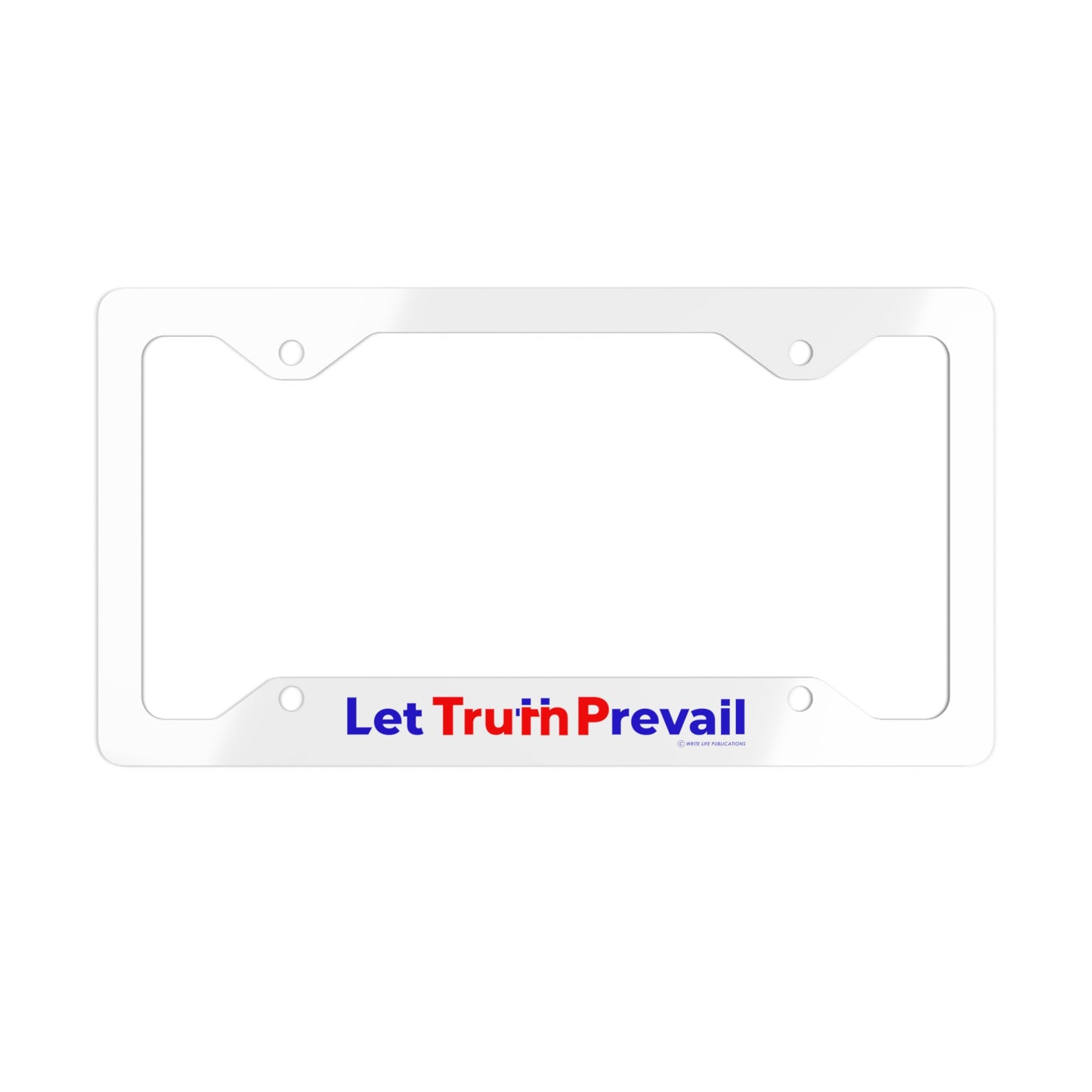 Let Truth (Trump) Prevail Slogan License Plate Frame